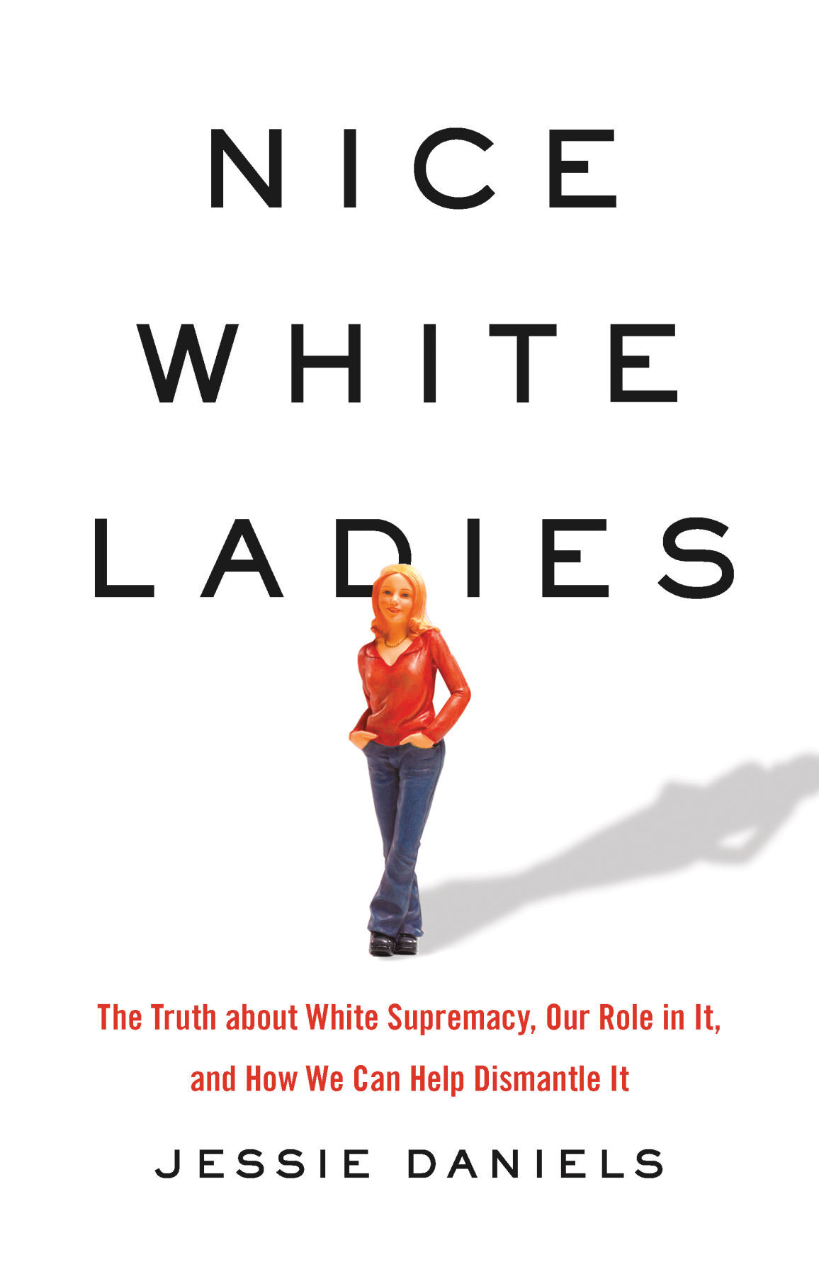 Nice White Ladies by Jessie Daniels
